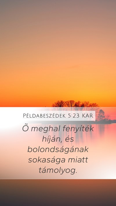 Példabeszédek 5:23 KAR Bible Verse Image