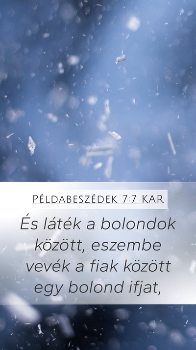 Példabeszédek 7:7 KAR Bible Verse Image