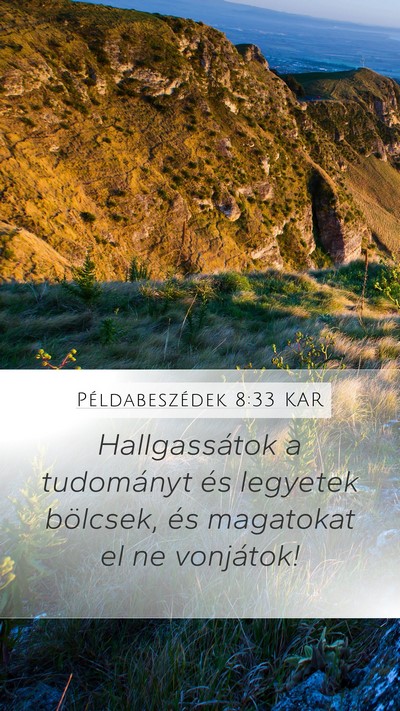 Példabeszédek 8:33 KAR Bible Verse Image