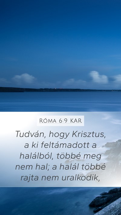Róma 6:9 KAR Bible Verse Image