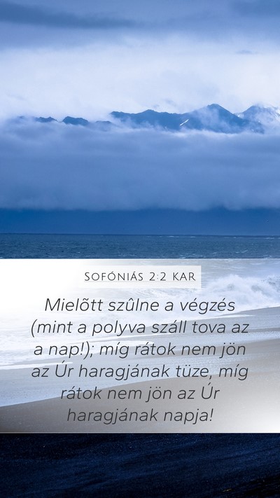 Sofóniás 2:2 KAR Mobile Phone Wallpaper - Mielõtt szûlne a végzés (mint a polyva száll - Mobile Bible Verse Wallpaper