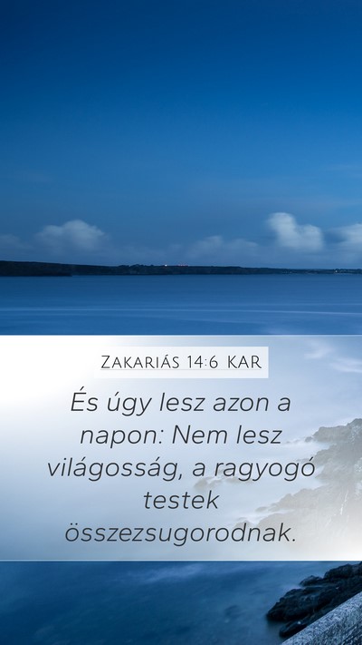Zakariás 14:6 KAR Bible Verse Image