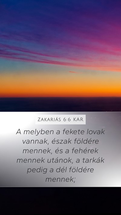 Zakariás 6:6 KAR Bible Verse Image