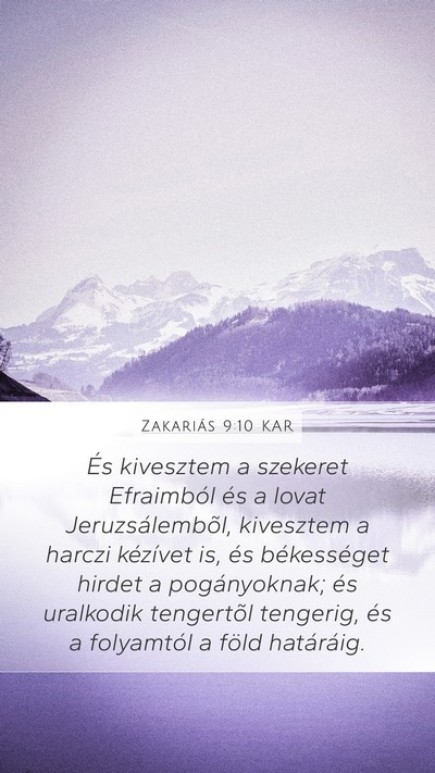Zakariás 9:10 KAR Mobile Phone Wallpaper - És kivesztem a szekeret Efraimból és a lovat - Mobile Bible Verse Wallpaper