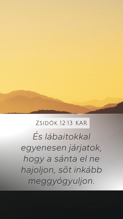 Zsidók 12:13 KAR Bible Verse Image