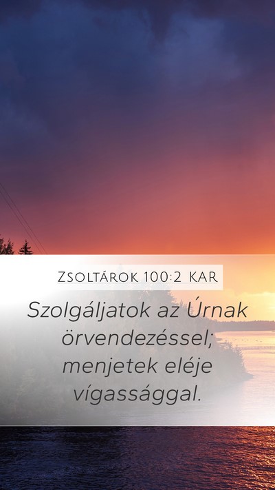 Zsoltárok 100:2 KAR Bible Verse Image