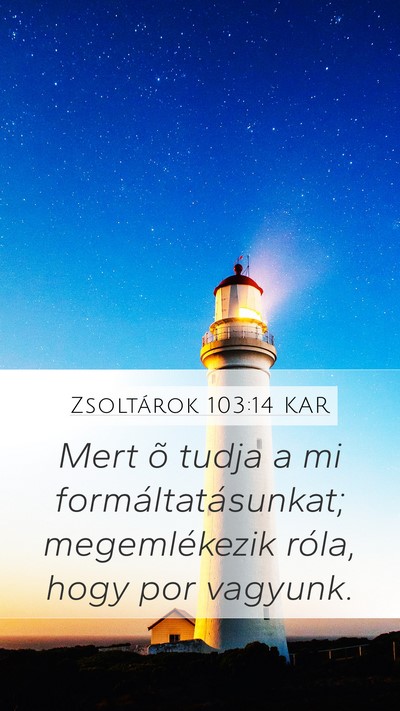 Zsoltárok 103:14 KAR Bible Verse Image
