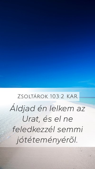 Zsoltárok 103:2 KAR Bible Verse Image