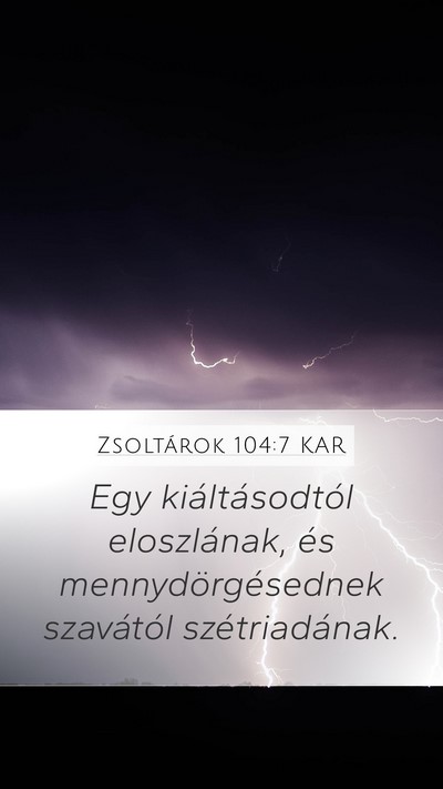 Zsoltárok 104:7 KAR Bible Verse Image