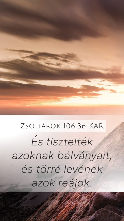 Zsoltárok 106:36 KAR Bible Verse Image