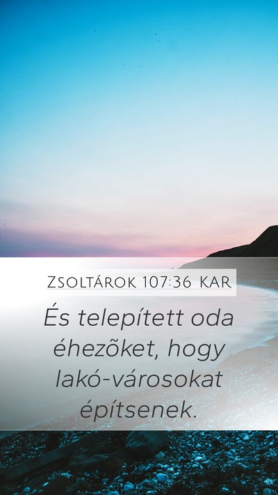 Zsoltárok 107:36 KAR Bible Verse Image