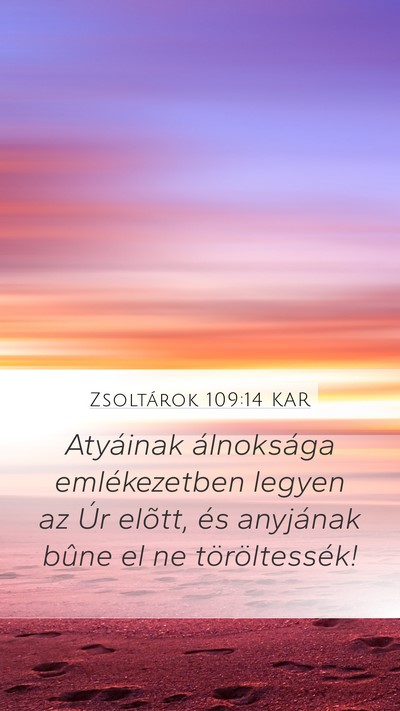 Zsoltárok 109:14 KAR Mobile Phone Wallpaper - Atyáinak álnoksága emlékezetben legyen az Úr - Mobile Bible Verse Wallpaper