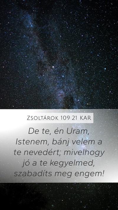 Zsoltárok 109:21 KAR Bible Verse Image