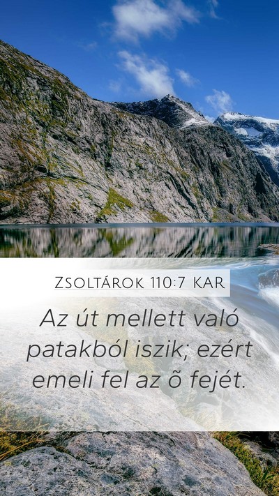 Zsoltárok 110:7 KAR Mobile Phone Wallpaper - Az út mellett való patakból iszik; ezért - Mobile Bible Verse Wallpaper