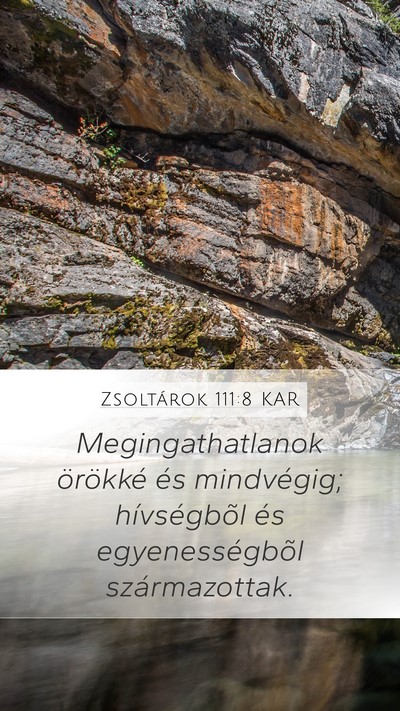 Zsoltárok 111:8 KAR Mobile Phone Wallpaper - Megingathatlanok örökké és mindvégig; - Mobile Bible Verse Wallpaper