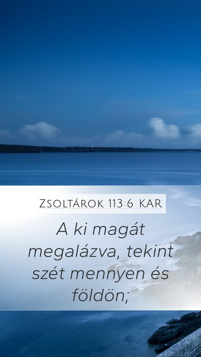 Zsoltárok 113:6 KAR Bible Verse Image