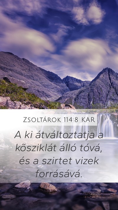 Zsoltárok 114:8 KAR Bible Verse Image