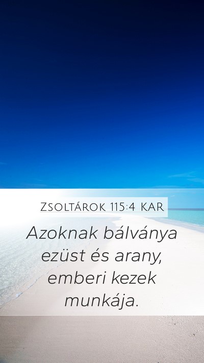 Zsoltárok 115:4 KAR Bible Verse Image