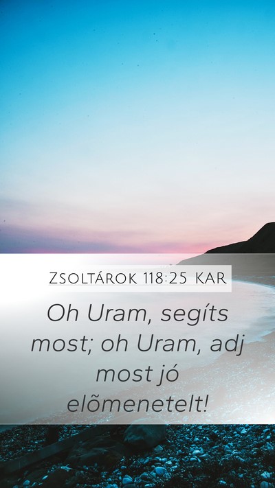 Zsoltárok 118:25 KAR Bible Verse Image
