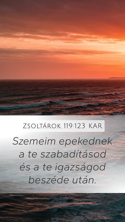 Zsoltárok 119:123 KAR Bible Verse Image