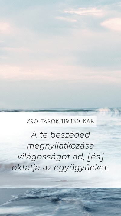Zsoltárok 119:130 KAR Bible Verse Image