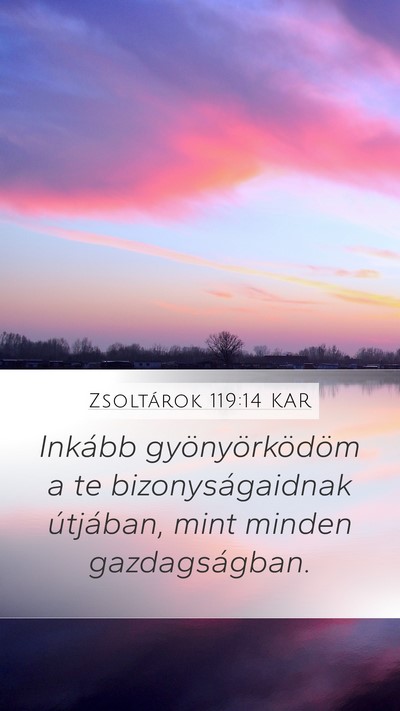 Zsoltárok 119:14 KAR Bible Verse Image