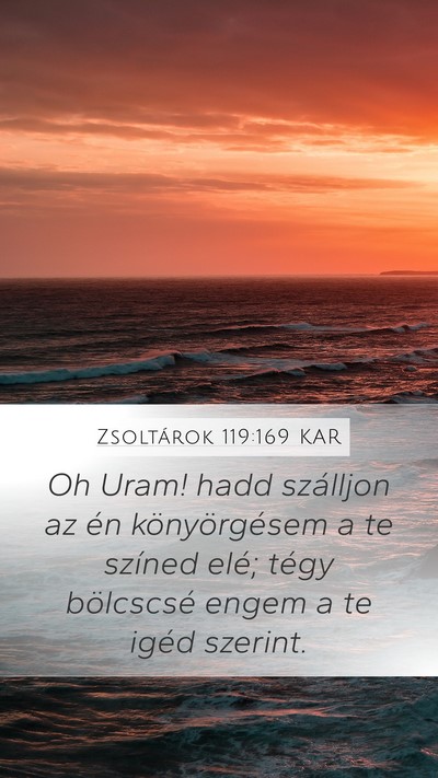 Zsoltárok 119:169 KAR Bible Verse Image