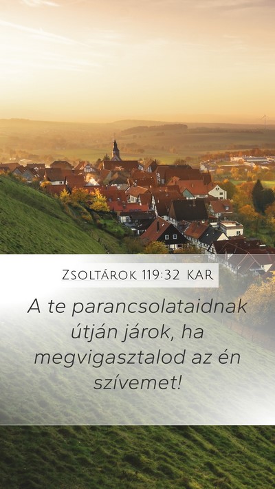 Zsoltárok 119:32 KAR Mobile Phone Wallpaper - A te parancsolataidnak útján járok, ha - Mobile Bible Verse Wallpaper