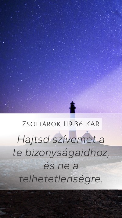 Zsoltárok 119:36 KAR Bible Verse Image