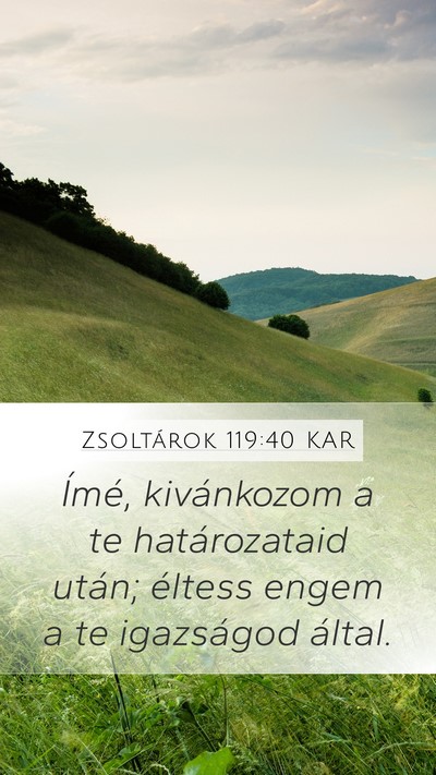 Zsoltárok 119:40 KAR Bible Verse Image