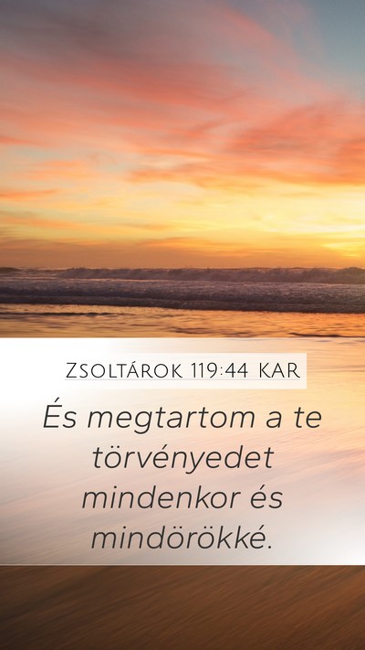 Zsoltárok 119:44 KAR Bible Verse Image