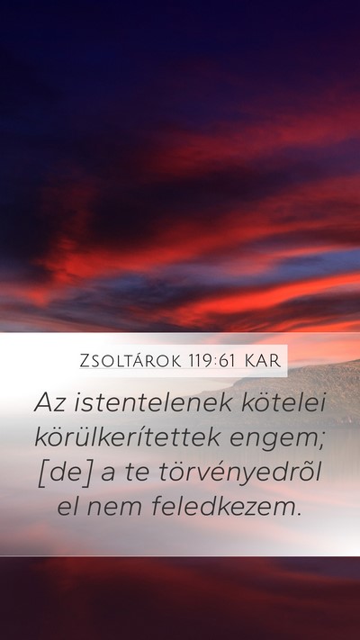 Zsoltárok 119:61 KAR Bible Verse Image