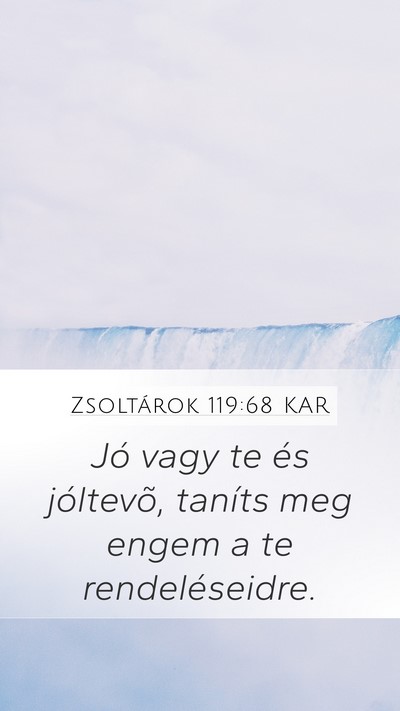 Zsoltárok 119:68 KAR Bible Verse Image