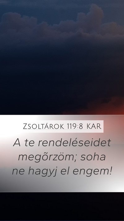 Zsoltárok 119:8 KAR Bible Verse Image