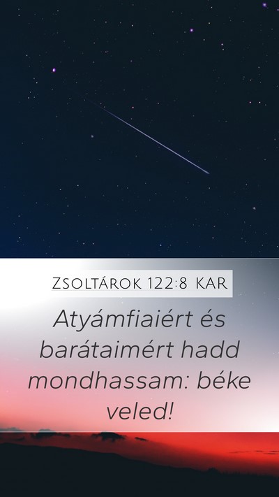 Zsoltárok 122:8 KAR Mobile Phone Wallpaper - Atyámfiaiért és barátaimért hadd mondhassam: - Mobile Bible Verse Wallpaper