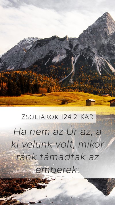 Zsoltárok 124:2 KAR Bible Verse Image