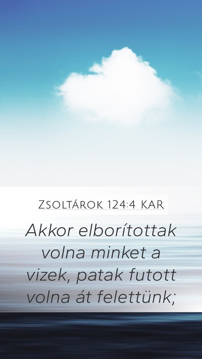 Zsoltárok 124:4 KAR Bible Verse Image