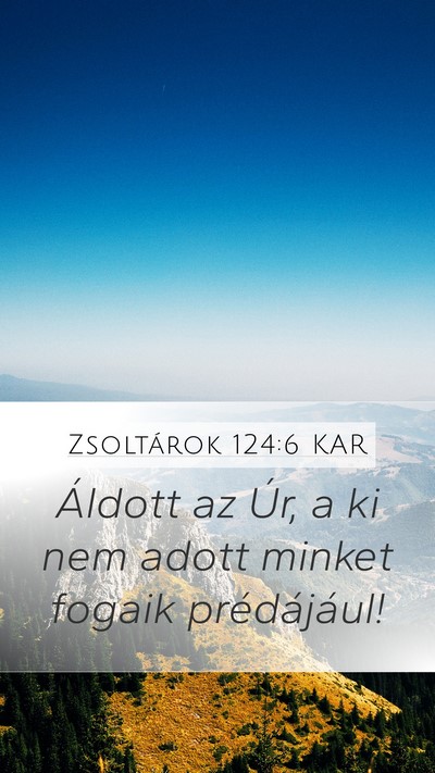 Zsoltárok 124:6 KAR Bible Verse Image