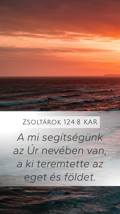 Zsoltárok 124:8 KAR Bible Verse Image