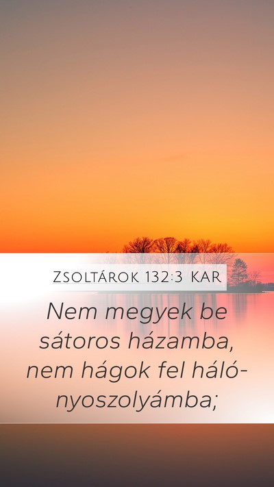 Zsoltárok 132:3 KAR Bible Verse Image