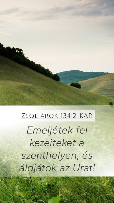 Zsoltárok 134:2 KAR Bible Verse Image