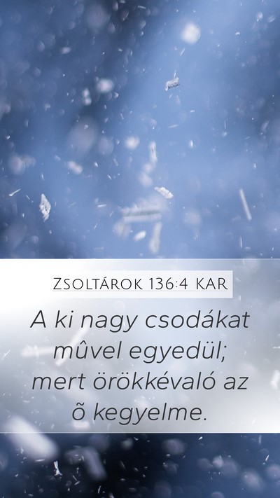 Zsoltárok 136:4 KAR Bible Verse Image