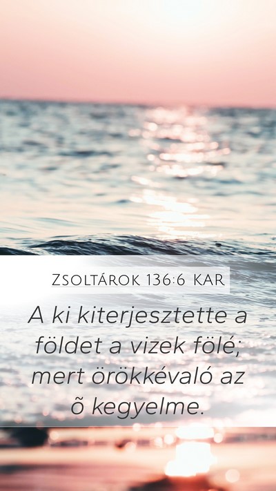 Zsoltárok 136:6 KAR Bible Verse Image