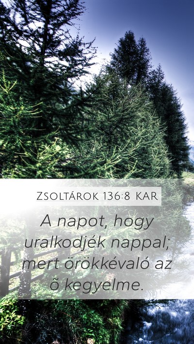 Zsoltárok 136:8 KAR Bible Verse Image
