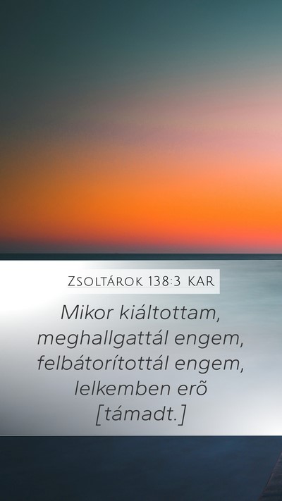 Zsoltárok 138:3 KAR Bible Verse Image
