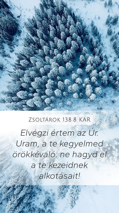 Zsoltárok 138:8 KAR Bible Verse Image