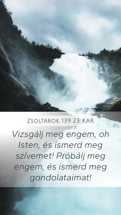 Zsoltárok 139:23 KAR Bible Verse Image