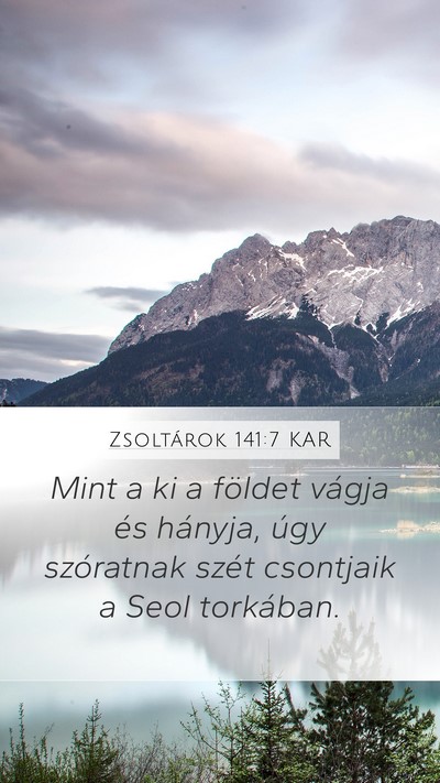 Zsoltárok 141:7 KAR Bible Verse Image