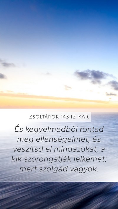 Zsoltárok 143:12 KAR Bible Verse Image