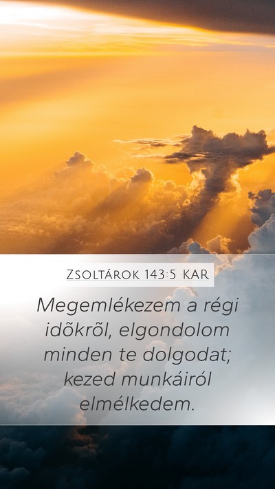 Zsoltárok 143:5 KAR Bible Verse Image